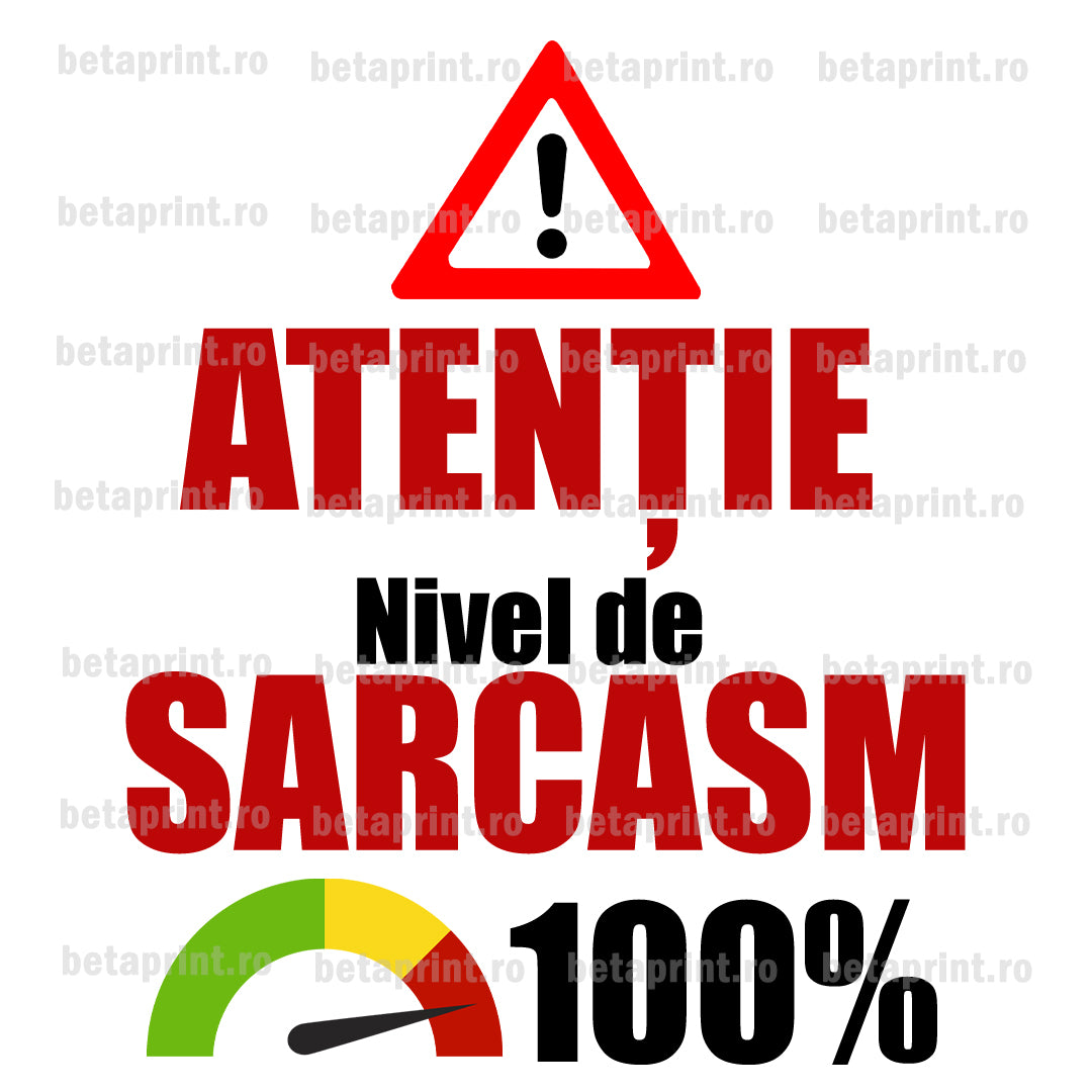 Grafică cu mesaj: Atenție nivel de sarcasm. – PNG pentru Produse Personalizate