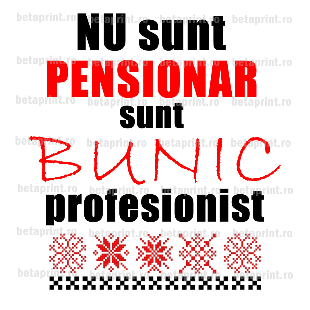 Grafică cu mesaj: Nu sunt pensionar, sunt bunic profesionist– PNG pentru Produse Personalizate