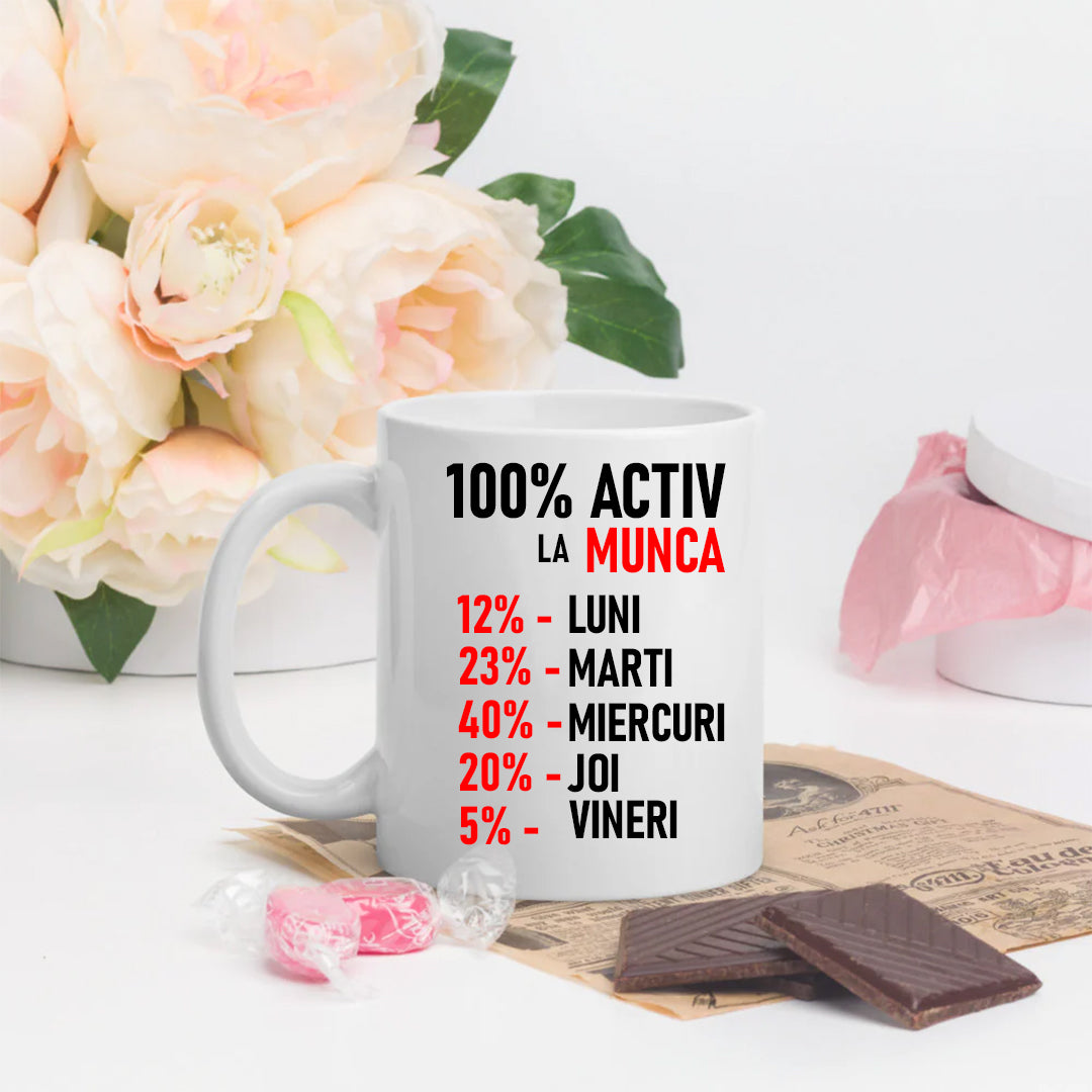 Cană cu mesaj: 100% activ la muncă, ceramică, albă