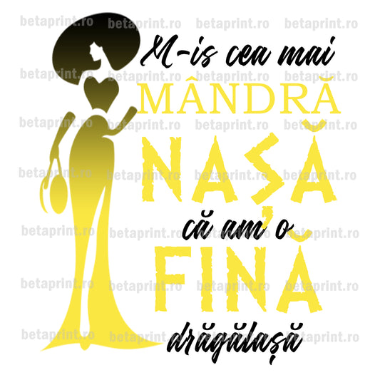 Grafică cu mesaj: M-is cea mai mandra nasa ca am o fina dragalasa – PNG pentru Produse Personalizate