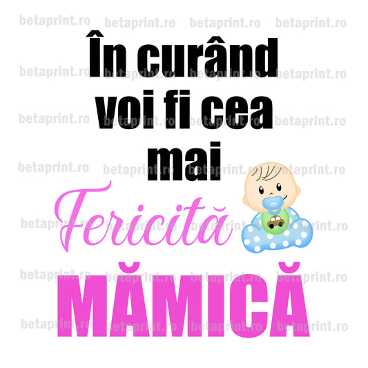 Grafică cu mesaj:În curând voi fi cea mai fericită mămică– PNG pentru Produse Personalizate