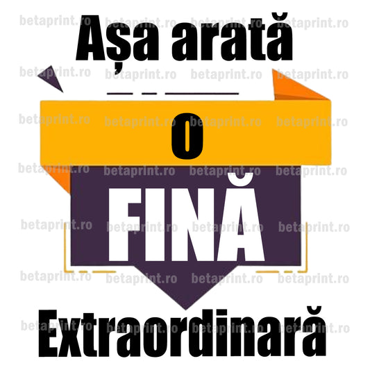 Grafică cu mesaj: Așa arată o fină extraordinară – PNG pentru Produse Personalizate