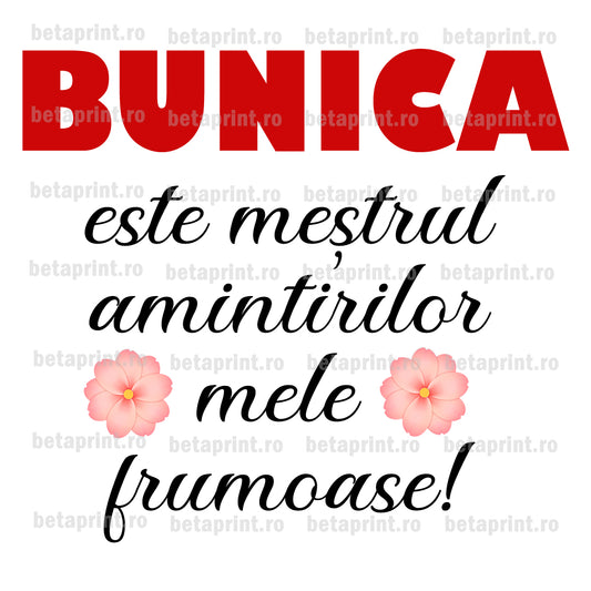 Grafică cu mesaj: Bunica este meșterul amintirilor mele – PNG pentru Produse Personalizate
