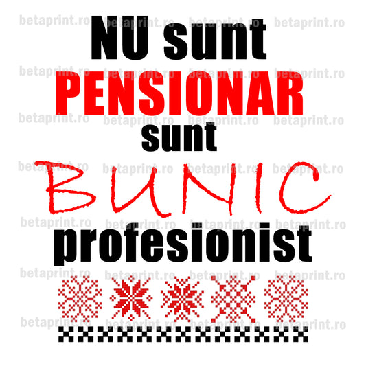 Grafică cu mesaj: Nu sunt pensionar, sunt bunic profesionist– PNG pentru Produse Personalizate