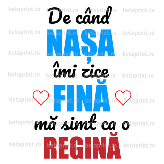 Grafică cu mesaj: De când nașa îmi zice fină...– PNG pentru Produse Personalizate