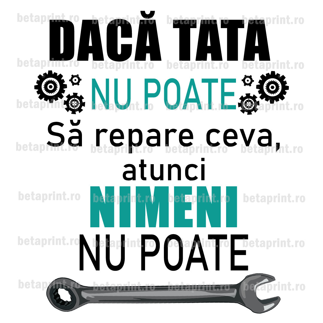 Grafică cu mesaj: Dacă tata nu poate să repare ceva...– PNG pentru Produse Personalizate
