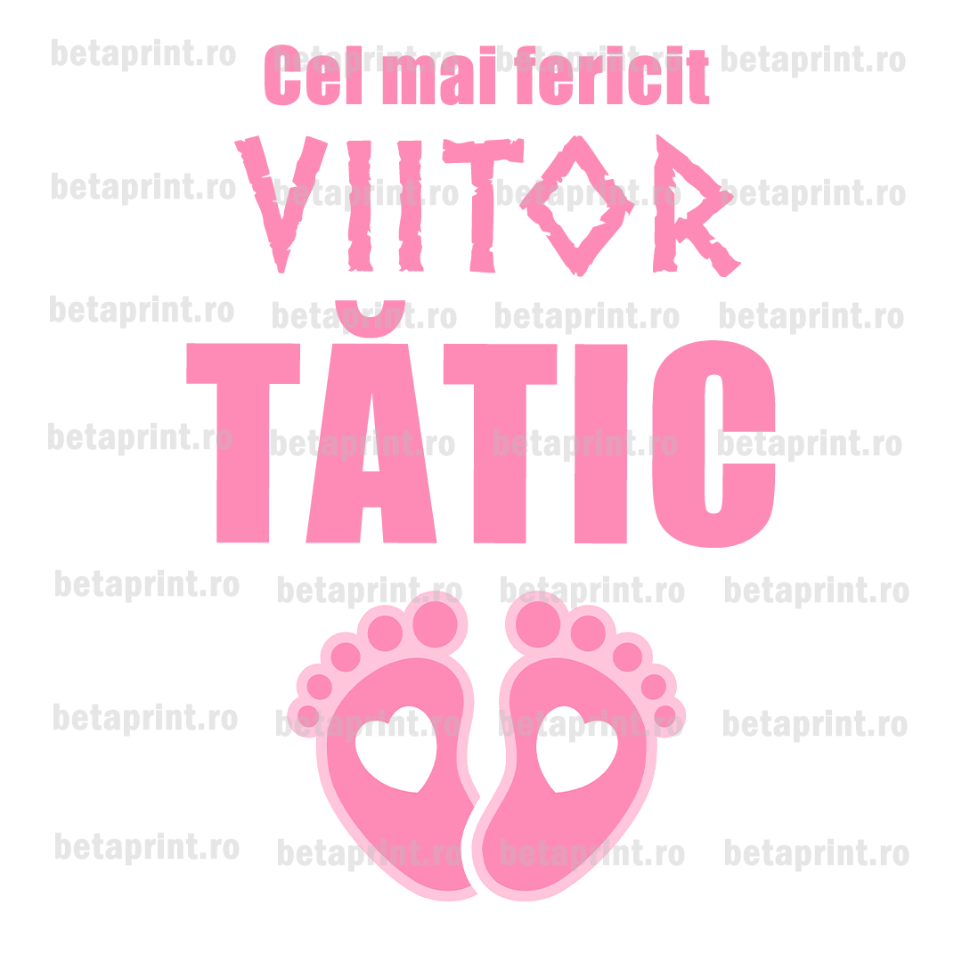 Grafică cu mesaj: Viitor tătic de fetiță, roz – PNG pentru Produse Personalizate