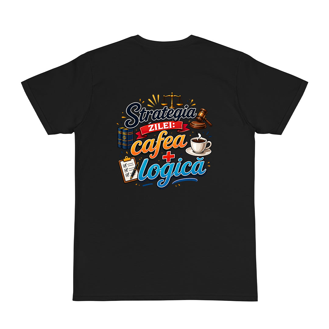 Tricou personalizat cu mesaj:"Strategia zilei cafea + logica ", bumbac 100%