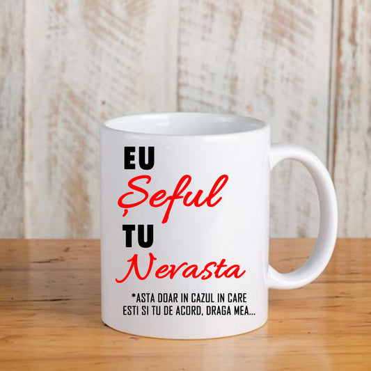 Cană cu mesaj amuzant: Eu șeful, tu nevasta, ceramică, albă