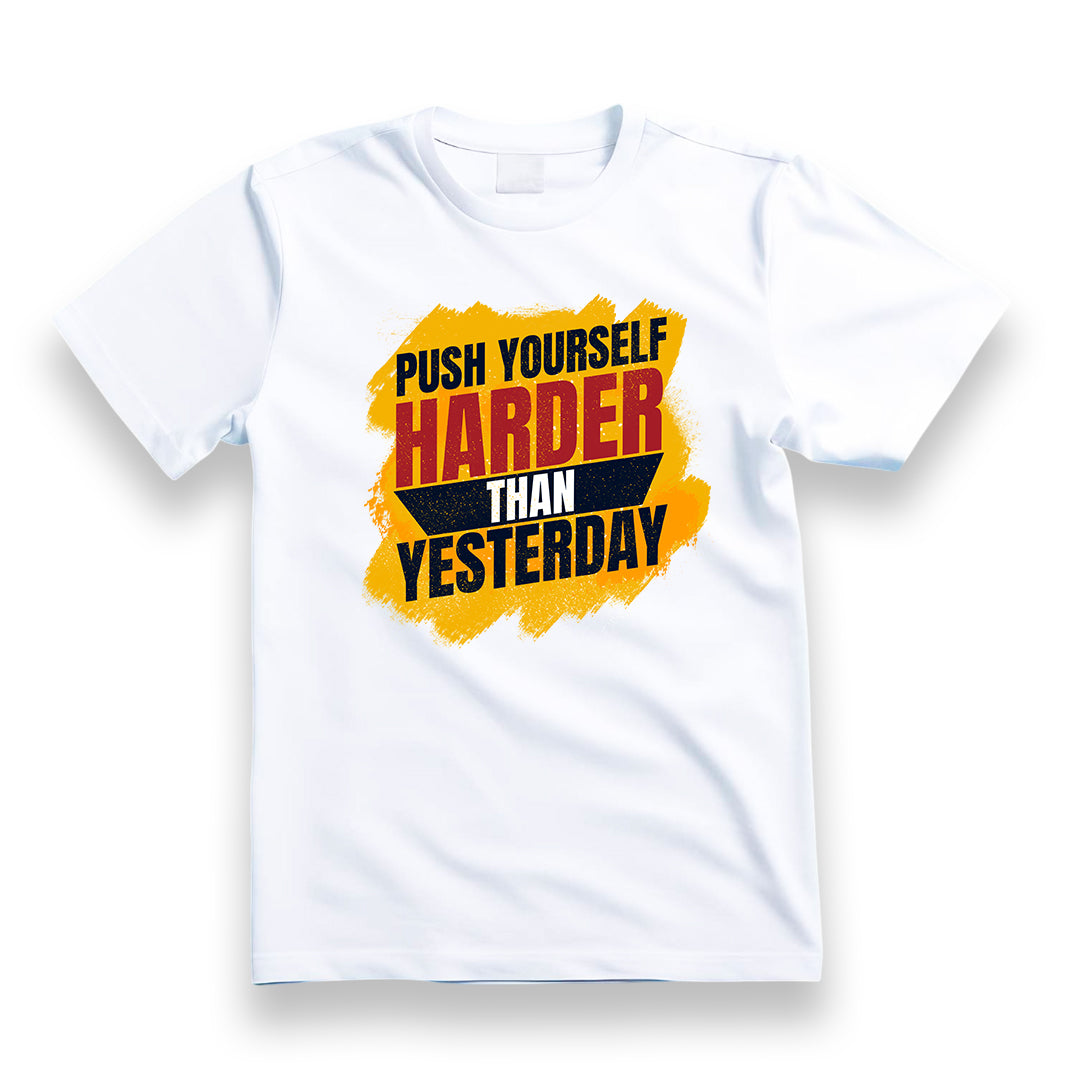 Tricou personalizat cu mesaj:"push yourself harder than yesterday", bumbac 100%