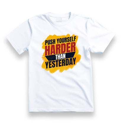 Tricou personalizat cu mesaj:"push yourself harder than yesterday", bumbac 100%